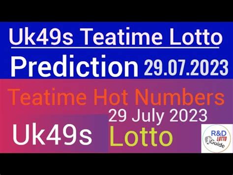 Uk S Teatime Lotto Prediction For July Teatime Hot Numbers