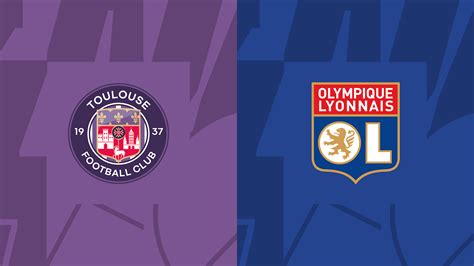 Toulouse Fc Ol Avant Match Et Compos Probables Ferveur Lyonnaise