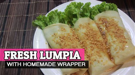 Lumpiang Sariwa With Homemade Lumpia Wrapper Fresh Lumpia Spring