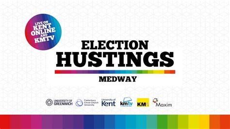 Kmtv S Chatham And Aylesford Hustings Th June