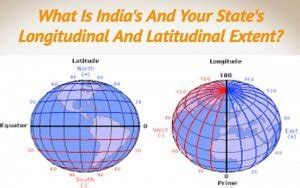 What Is India’s And Your State’s Longitudinal And Latitudinal Extent ...