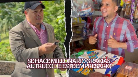 Se Hace Millonario Gracias Al Truco De Este Empresario Youtube