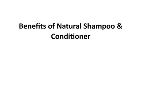 Benefits of Natural Shampoo & Conditioner by Skys - Issuu