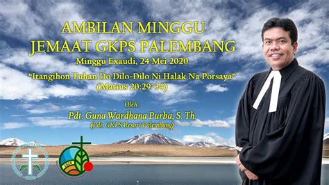 Ambilan Minggu Gkps Palembang 24 Mei 2020 Youtube