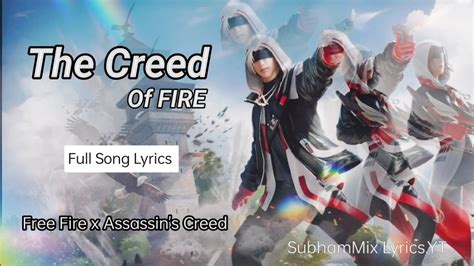 The Creed Of Fire LYRICS Garena Free Fire Assassins Creed Free