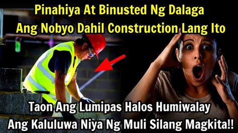 Binusted Ng Dalaga Ang Nobyo Dahil Costruction Worker Lang Laking