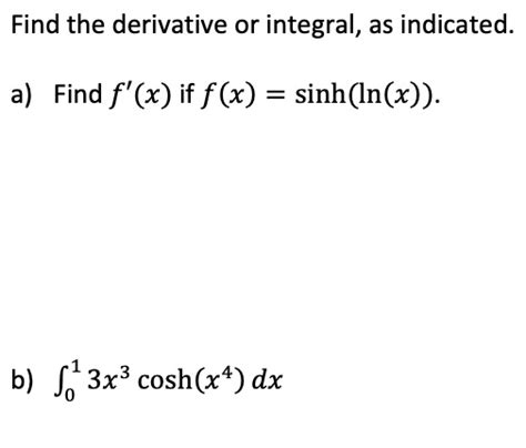 Solved Find the derivative or integral, as indicated. a) | Chegg.com