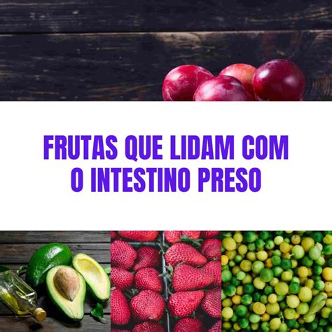 Quais As Frutas Que Soltam O Intestino - 10 Frutas que soltam o intestino – Cozinhando Com Will