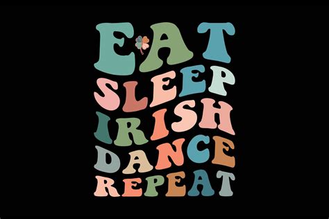 Eat Sleep Irish Dance Repeat Graphic By Sgtee Creative Fabrica