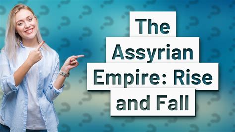 How Did The Assyrian Empire Rise And Fall A Brief Overview YouTube