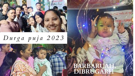 Let S Celebrate Durga Puja Barbaruah Dibrugarh Youtube