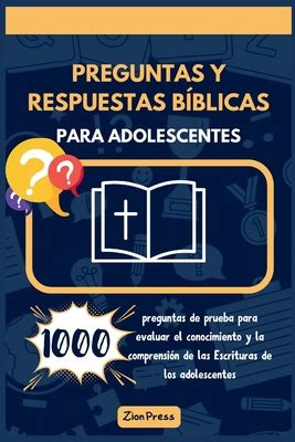 Preguntas Y Respuestas B Blicas Para Adolescentes 1000 Preguntas De