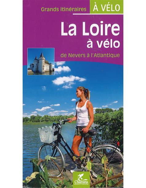 Livre La Loire V Lo De Nevers L Atlantique Prix R Duit