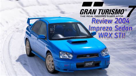 Gran Turismo Review Impreza Sedan Wrx Sti Youtube