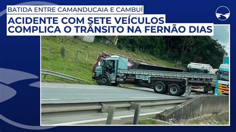 Acidente Sete Ve Culos Complica O Tr Nsito Na Rodovia Fern O Dias