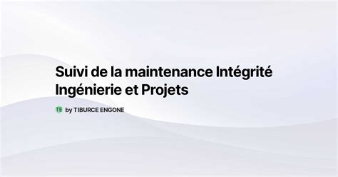 Suivi De La Maintenance Int Grit Ing Nierie Et Projets