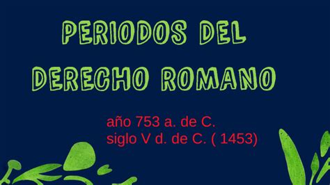 Caracteristicas De Los Periodos Del Derecho Romano By Mercedes