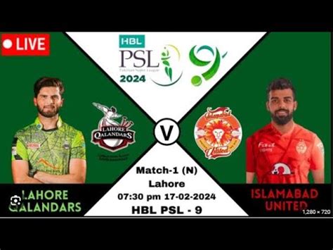 Islamabad United Vs Lahore Qalandars Live Psl Match Lahore Vs