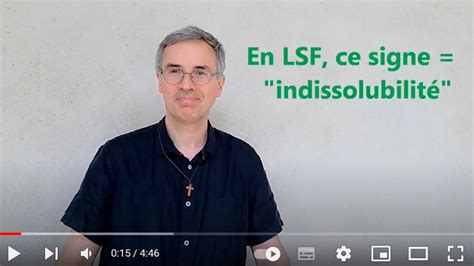 Les Piliers Du Mariage Catholique En Lsf Indissolubilite Youtube