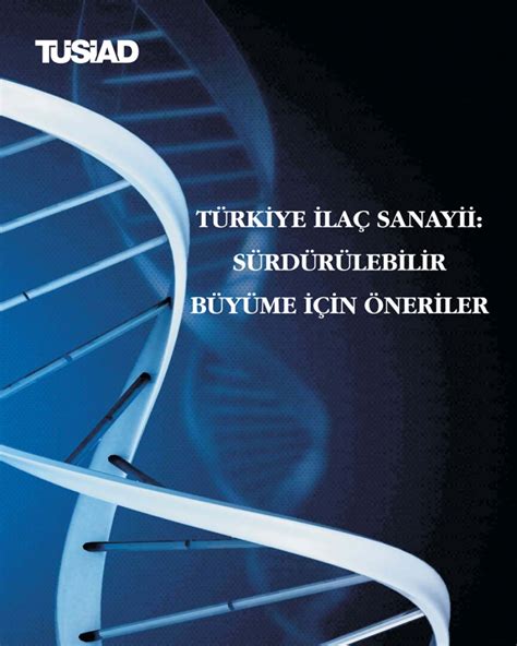 Türkiye İlaç Sanayii Sürdürülebilir Büyüme için Öneriler