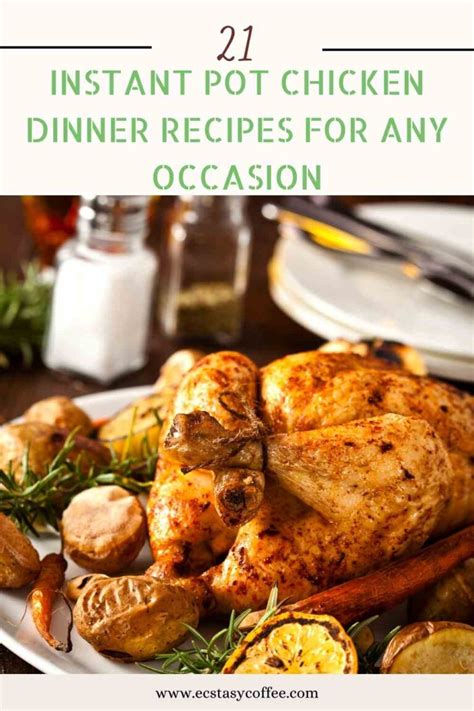 21 Instant Pot Chicken Dinner Recipes For Any Occasion