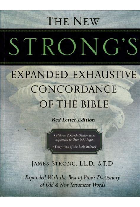 The New Strong S Expanded Exhaustive Concordance Of The Bible