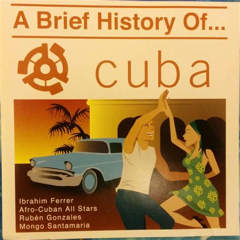 A Brief History Of... Cuba – CD (Compilation), 2006 [r9710684] | Discogs