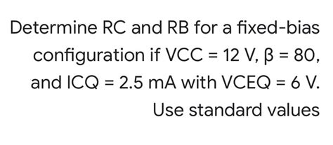 Answered Determine Rc And Rb For A Fixed Bias Bartleby