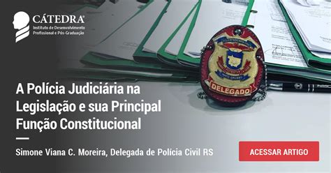 A Polícia Judiciária Na Legislação E Sua Principal Função