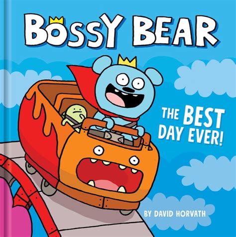 Bossy Bear: The Best Day Ever! (book) | Bossy Bear Wiki | Fandom