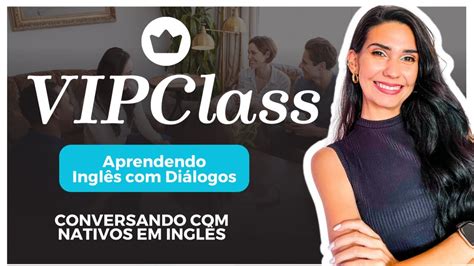 Aprenda A Conversar Em InglÊs No Trabalho Vipclass Youtube