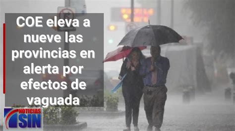 Coe Eleva A Nueve Las Provincias En Alerta Por Efectos De Vaguada Youtube