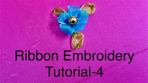 Ribbon Embroidery Tutorial 4 Youtube