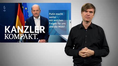 Kanzler kompakt Putin macht weiter mit welchen Folgen für uns und