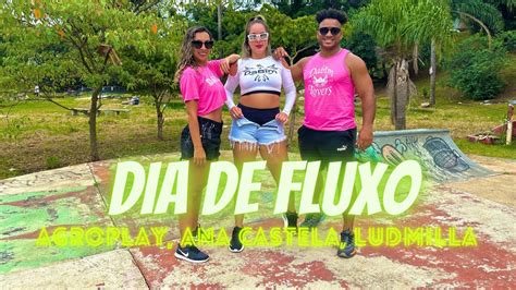 DIA DE FLUXO Agroplay Ana Castela Ludmilla Coreografia Pra Aula