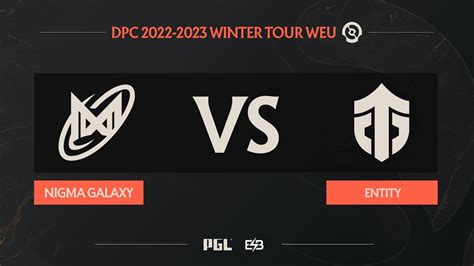 ES Nigma Galaxy Vs Entity WEU DPC 2023 Winter Tour YouTube