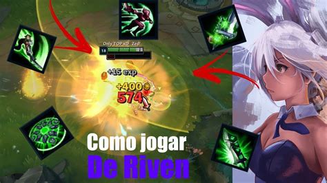 Como Jogar De Riven Combos Basicos E Avançados Runas Etc 2019 Youtube