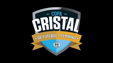 Copa Cristal De Futebol Feminino Finais Sub Youtube