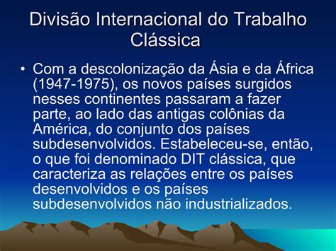 Divisao Internacional Do Trabalho Classica - Divisão internacional do trabalho | PPT