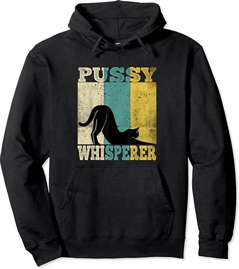 Find Pussy Whisperer Hilarious Sexual Humor T Shirts Tees Design