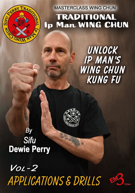 Traditional Ip Man Wing Chun 2 Applications & Drills DVD by Dewie Perry