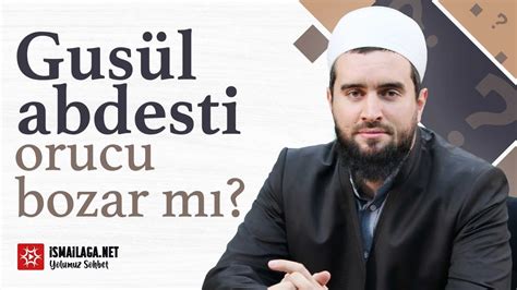 Gusül Abdesti Orucu Bozar mı Abdülhamid Türkeri Hoca Efendi