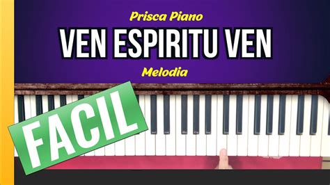 Como Tocar La Melodia De VEN ESPIRITU VEN Marco Barrientos TUTORIAL