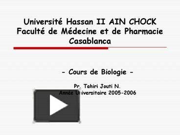 Ppt Universit Hassan Ii Ain Chock Facult De Mdecine Et De Pharmacie