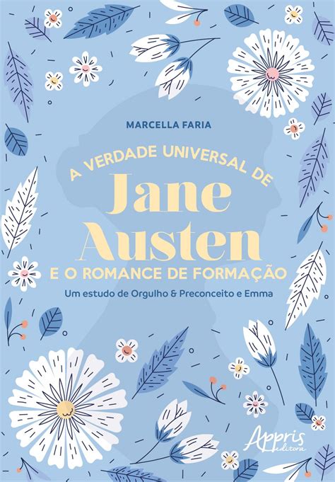 A Verdade Universal De Jane Austen E O Romance De Forma O Um Estudo