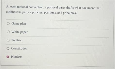 Solved At each national convention, a political party drafts | Chegg.com