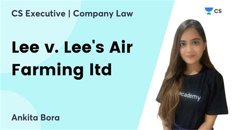 Lee V Lees Air Farming Ltd Cs Executive Company Law Ankita Bora