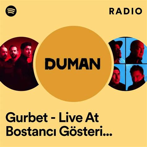 Gurbet Live At Bostanc G Steri Merkezi Stanbul Radio