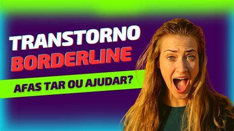 É PossÍvel Ajudar AlguÉm Com Transtorno Borderline Youtube