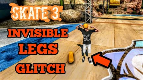 Skate 3 Invisible Legs Glitch Tutorial 2020 Youtube